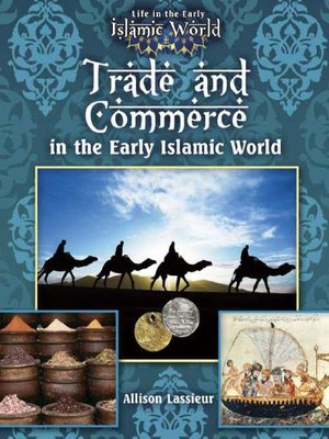 cover image of Trade and Commerce in the Early Islamic World